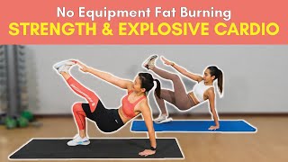 No Equipment Strength & Explosive Cardio (Burn & Build) | Joanna Soh