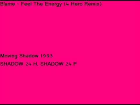 Blame - Feel the Energy (4 Hero remix)