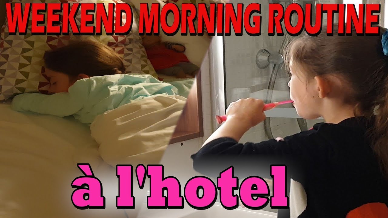 WEEKEND MORNING ROUTINE À L'HOTEL