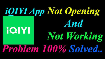 How to Fix iQIYI App  Not Opening  / Loading / Not Working Problem in Android Phone