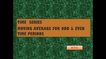 TIME SERIES WITH MOVING AVERAGE ODD & EVEN PERIODS