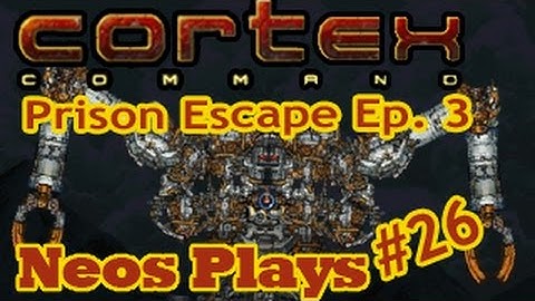 The Junkernaught! (Prison Escape Ep.3) Cortex Command LP #26 | Neos Plays
