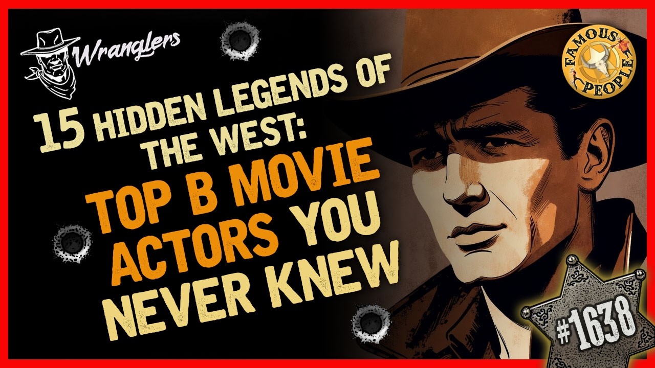 15 Hidden Legends of the West: Top B Movie Actors You Never Knew