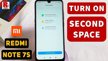 How to Turn On Second Space in Xiaomi Redmi Note 7S