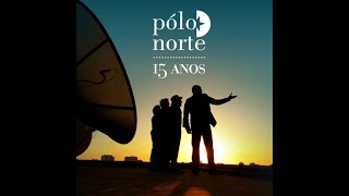 Video thumbnail of "Polo Norte - Se Eu Voltasse Atrás"