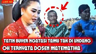 Tatin buyer ngatasi bintang tamu tak di undang, ternyata Dosen matematika asli