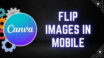 How to Mirror and Flip Images in Canva Mobile