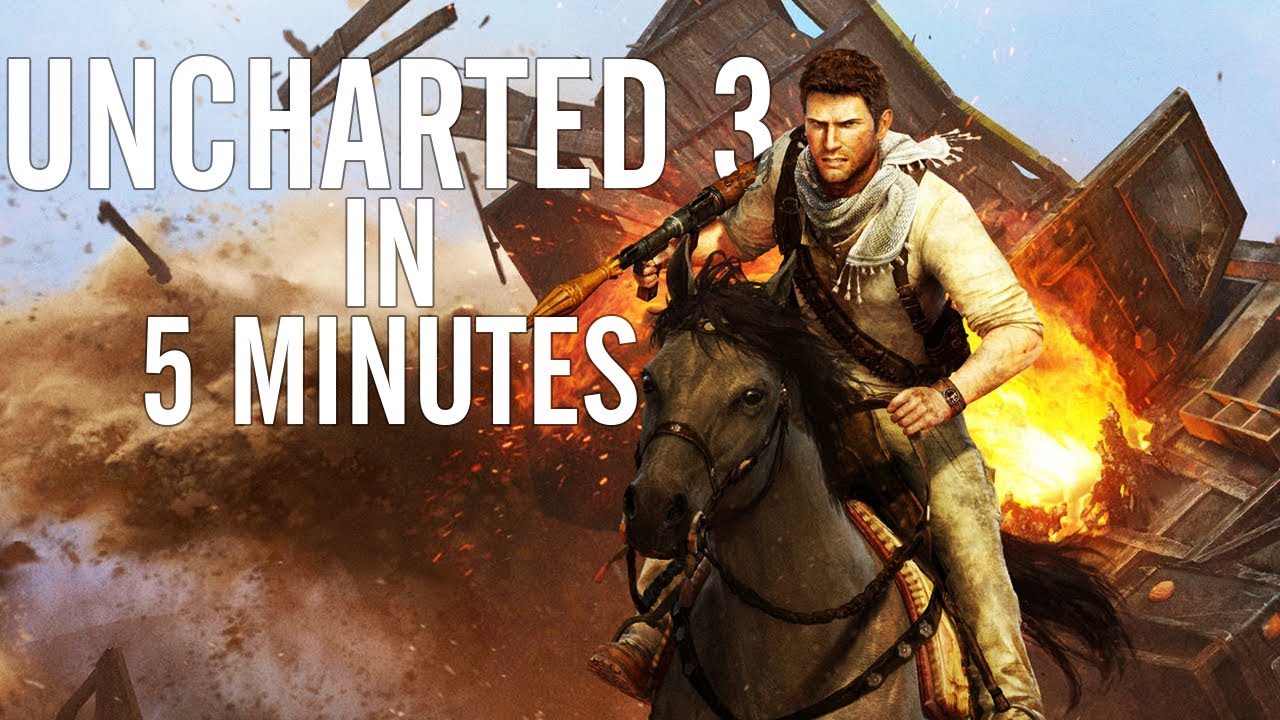 UNCHARTED 3 in 5 Minutes
