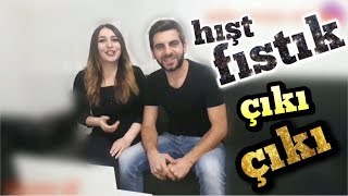 Hışt fıstık çıkı çıkı / bizde yapdık (çok eğlenceli oldu)