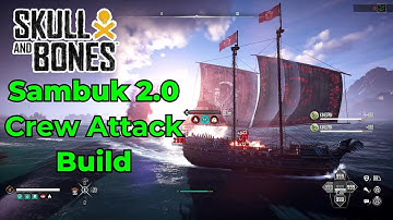 Is this SAMBUK BUILD better? Skull and Bones