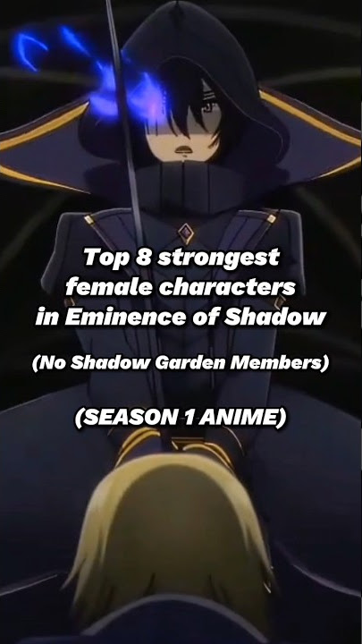 The 10 Strongest Characters in 'The Eminence in Shadow