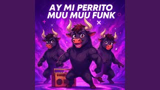 AY MI TORITO MUU MUU FUNK (8D)
