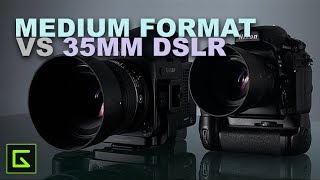Medium Format Digital vs. 35mm DSLR Cameras - Which is better?