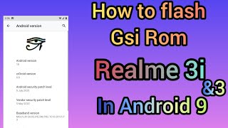 (Hindi) Install GSI ROM in Realme 3 & 3i | explanation video ] screenshot 3