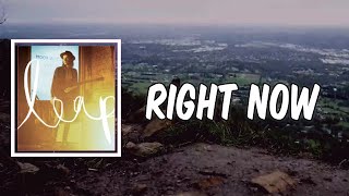 Lyric: Right Now by James Bay