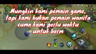 Story WA 30 detik||mungkin kami pemain game tapi kami bukan pemain wanita,