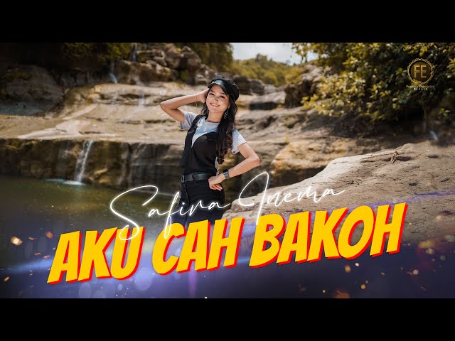 SAFIRA INEMA - AKU CAH BAKOH ( Official Music Video ) Badhe di pontang pantingke meh model kepiye class=