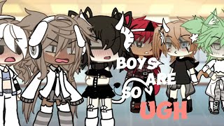 [❤️] Boys are so Ugh [❤️] || clip gacha || gacha life || song || no edit ||