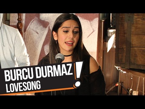 Burcu Durmaz - Lovesong (B!P Akustik)