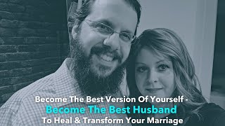 How to become the best husband possible by Amazing Marriage Fast Track 376 views 8 months ago 34 minutes