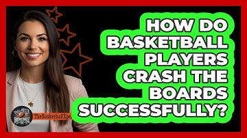 How Do Basketball Players Crash The Boards Successfully? - The Basketball Xpert