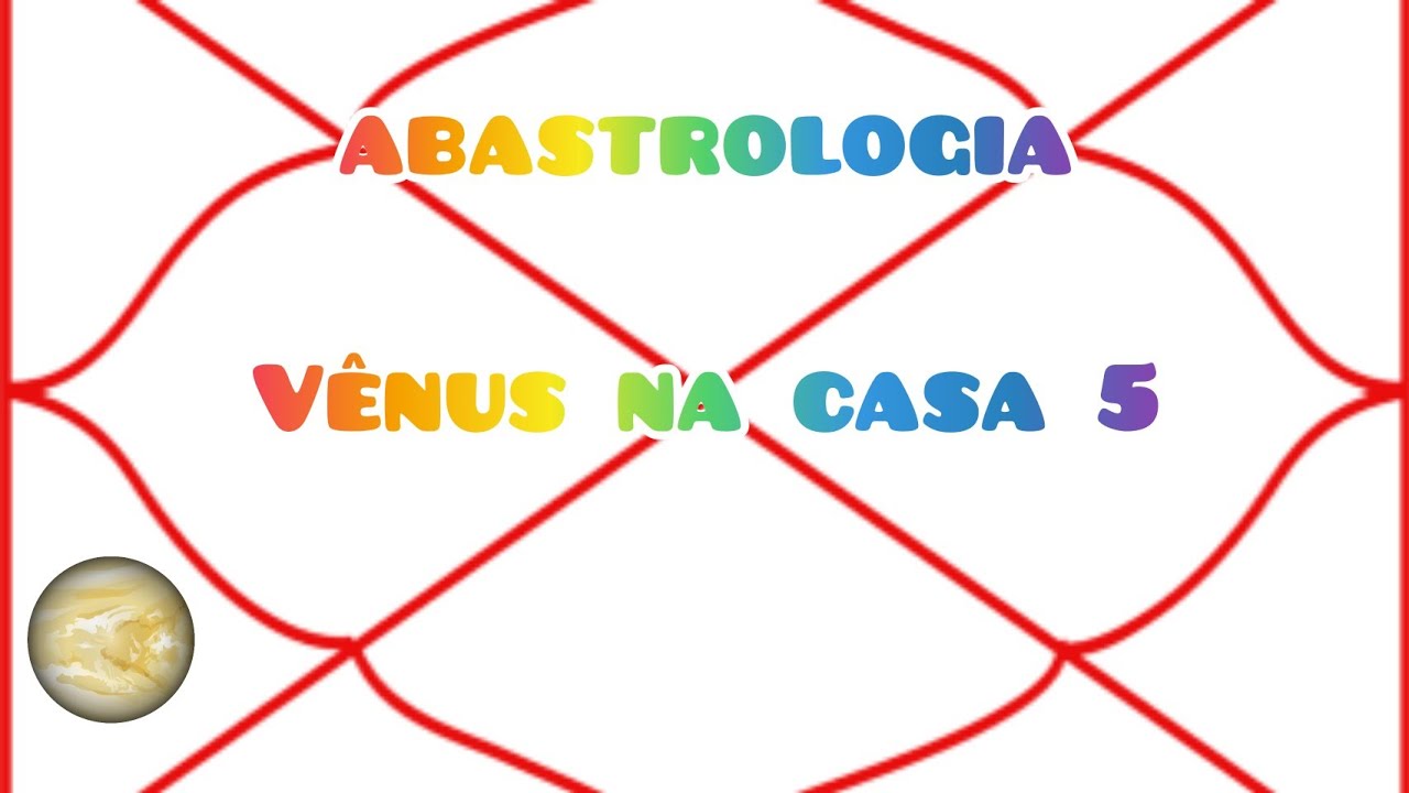 Vênus na Casa 5 - Astrologia Védica