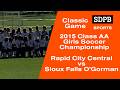 2015 Class AA Girls State Soccer Championship | Rapid City Central vs Sioux Falls O'Gorman