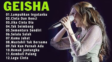 Geisha - Full Album Terbaik & Terpopuler Yang Gak bosen Didengar Sepanjang Masa