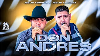 Jesus Uriarte x Jesus Chairez - Don Andrés [Official Video]