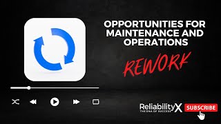 Opportunities For Maintenance And Operations Rework