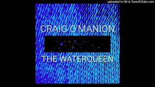 Craig Omanion The Waterqueen