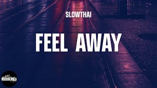 slowthai - feel away (feat. James Blake &amp; Mount Kimbie) (lyrics)