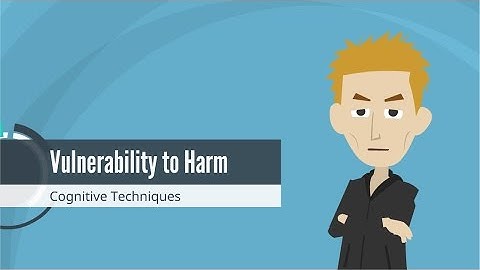 Vulnerability To Harm - Cognitive Techniques