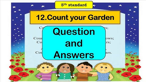 12. Count your Garden poem | Question Answers | English Balbharati | Standard 5 | Maharashtra Board