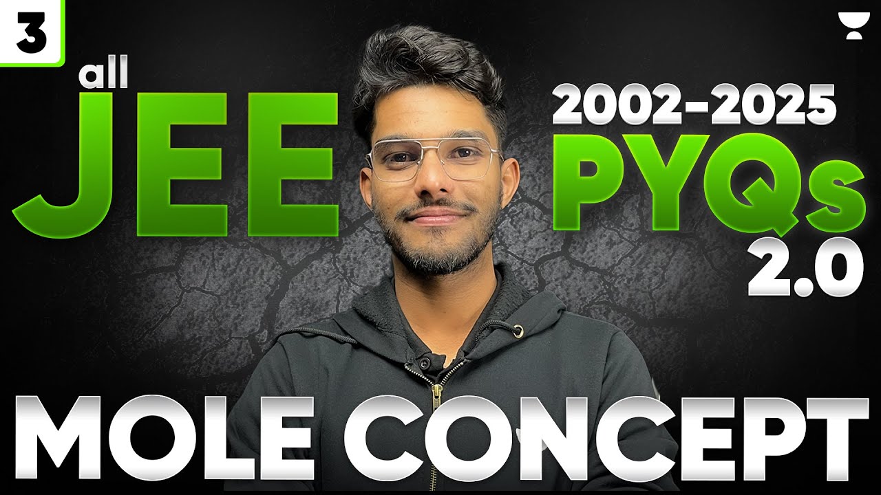 All JEE Main PYQs (2002 - 2025) - MOLE CONCEPT | PYQ Series 2.0 | Gaurav Singh Sir | Part-3