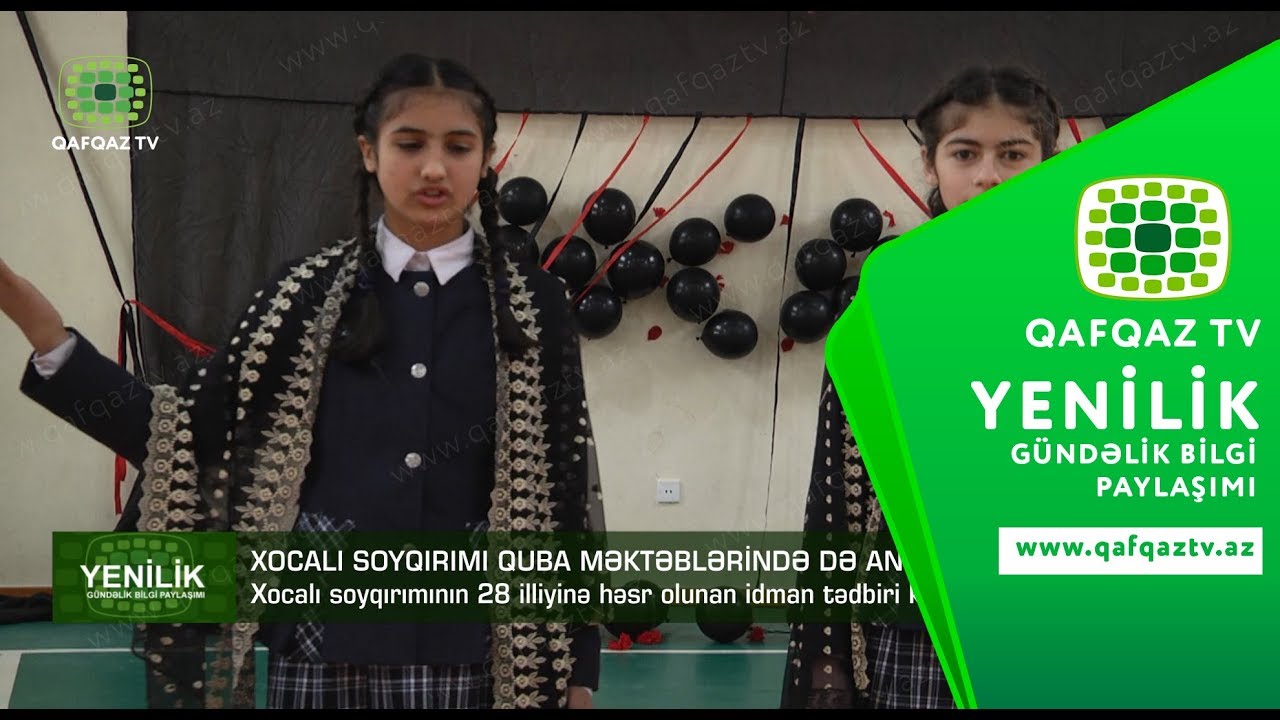 XOCALI SOYQIRIMI QUBA MƏKTƏBLƏRİNDƏ DƏ ANILDI YouTube
