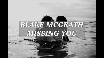 Blake Mcgrath - MISSING YOU lyrics 和訳