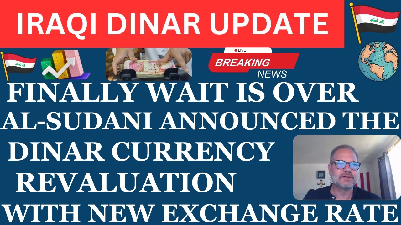 "IRAQI DINAR SUDAI ANNOUNCED THE DINAR CURRENCY REVALUATION"/iraqi