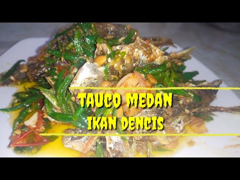 Resep Ikan Dencis Tauco