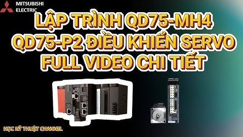 Full Video Lập Trình Servo MR-J3 Bằng QD75MH4 PLC Q Mitsubishi || Full  Control Servo By QD75MH4