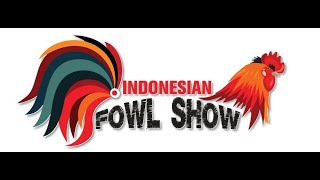INDONESIAN FOWL SHOW 2022 KONTES AYAM HIAS NASIONAL