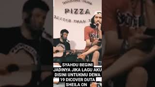 Aku Disini Untukmu Dewa 19 Di Cover Duta Sheila On 7