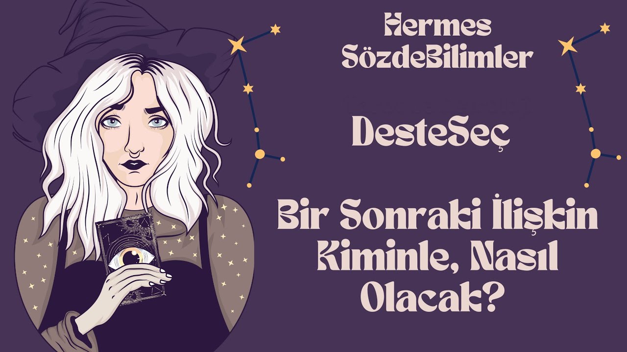 Deste Seç: Bir Sonraki İlişkin Kiminle, Nasıl Olacak?