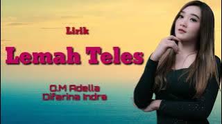 Lemah Teles - Difarina Indra 'O.M Adella' ( lirik )