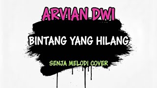 Arvian Dwi - Bintang Yang Hilang (Pop Punk) | Senja Melodi Cover (Lyric Video)