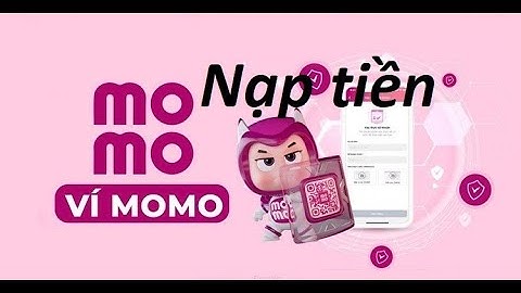 Hướng dẫn nạp tiền vào ví Momo