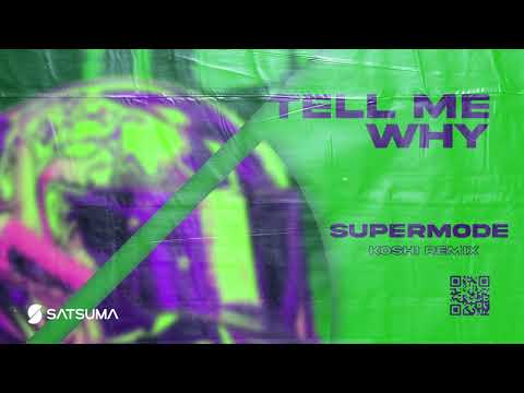 Supermode - Tell Me Why (koshi Remix)