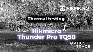 Hikmicro Thunder Pro Tq50 Thermal Clipon Testing  Optics Trade In The Field