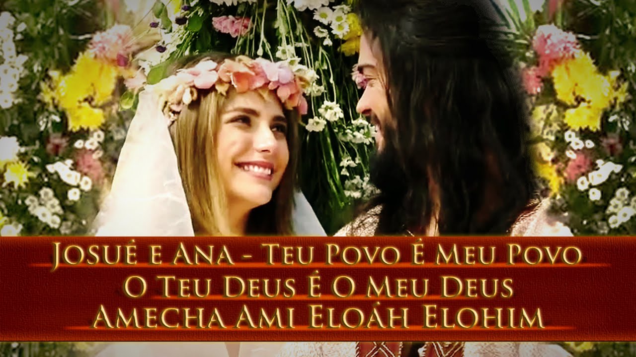 Josué e Ana - O Teu Deus É O Meu Deus - Amecha Ami Eloáh Elohim - Os Dez Mandamentos - REMIX A.C
