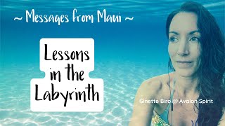Lessons In The Labyrinth Of Life With Ginette Biro